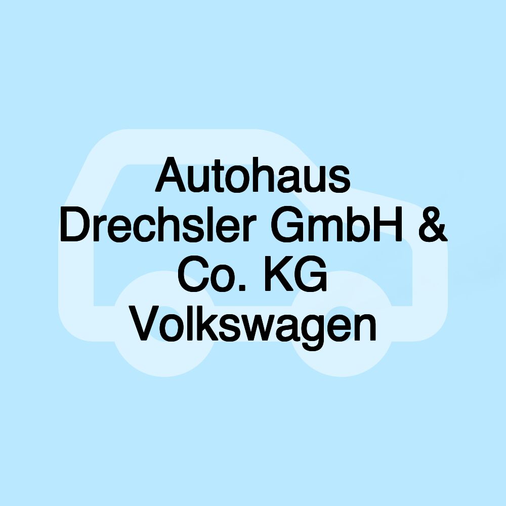 Autohaus Drechsler GmbH & Co. KG Volkswagen