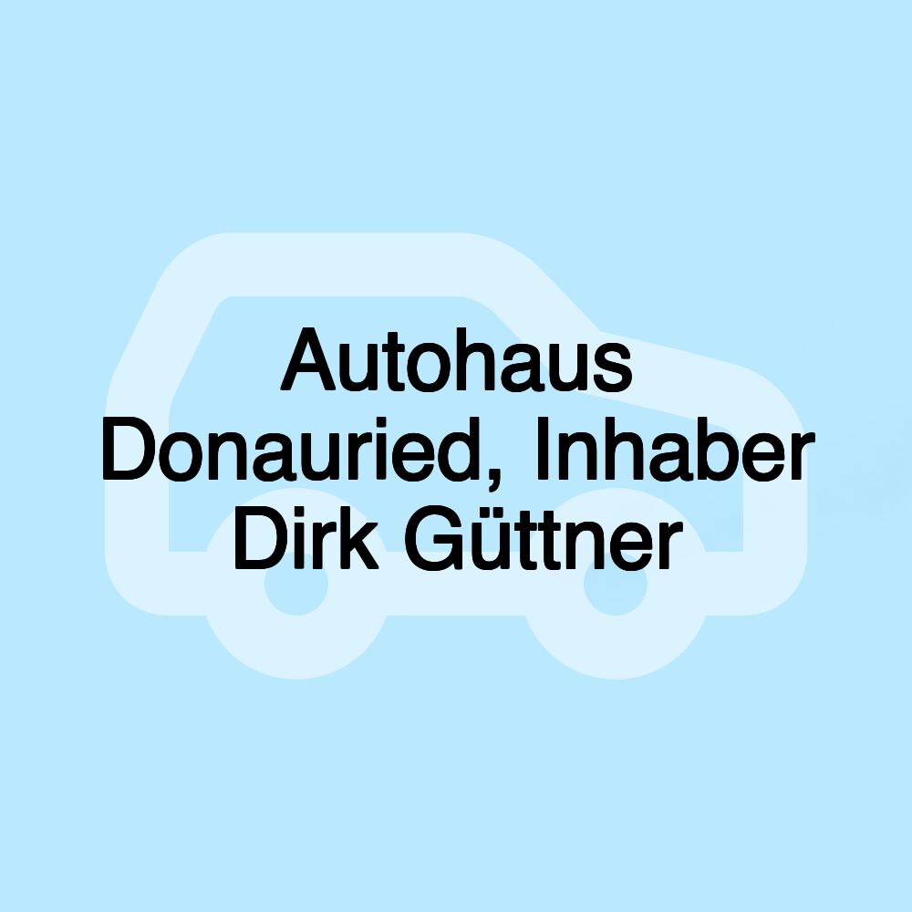 Autohaus Donauried, Inhaber Dirk Güttner