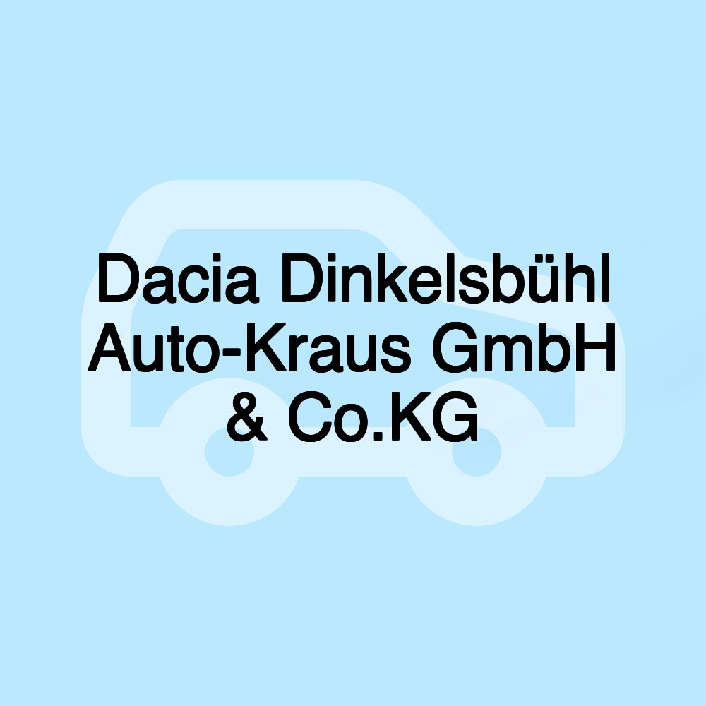 Dacia Dinkelsbühl Auto-Kraus GmbH & Co.KG