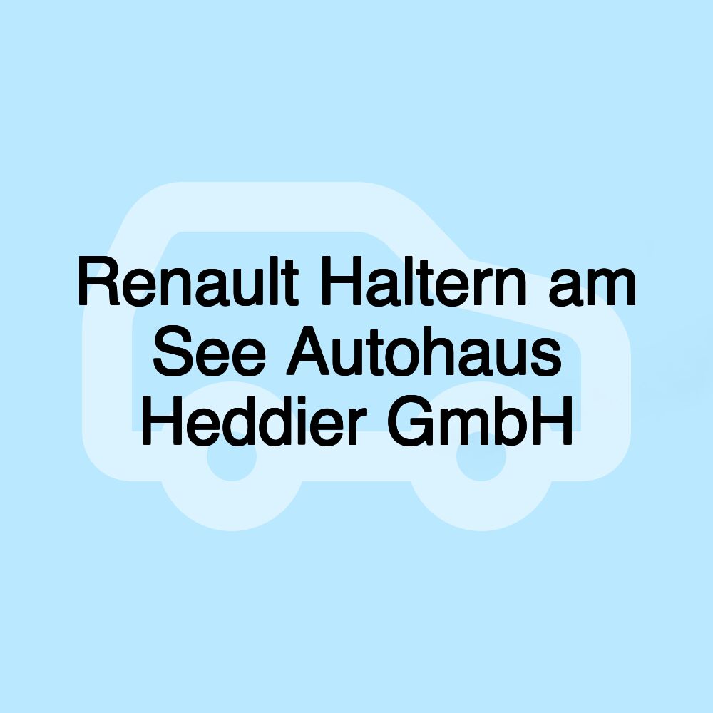 Renault Haltern am See Autohaus Heddier GmbH