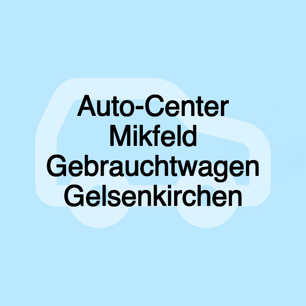 Auto-Center Mikfeld Gebrauchtwagen Gelsenkirchen