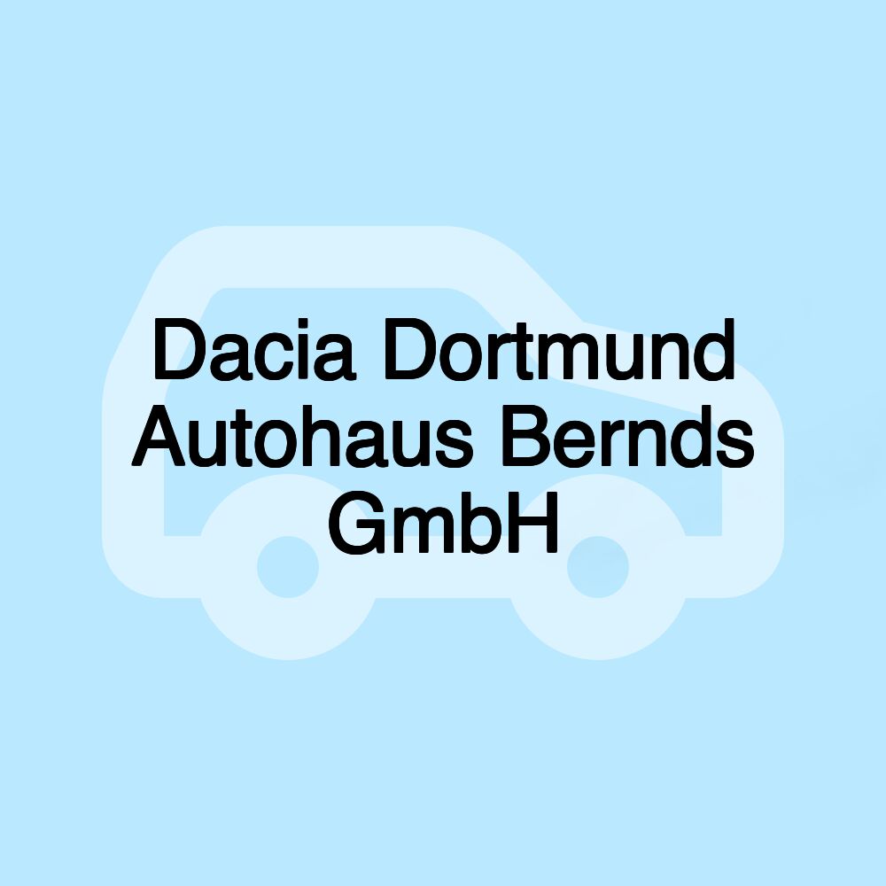 Dacia Dortmund Autohaus Bernds GmbH