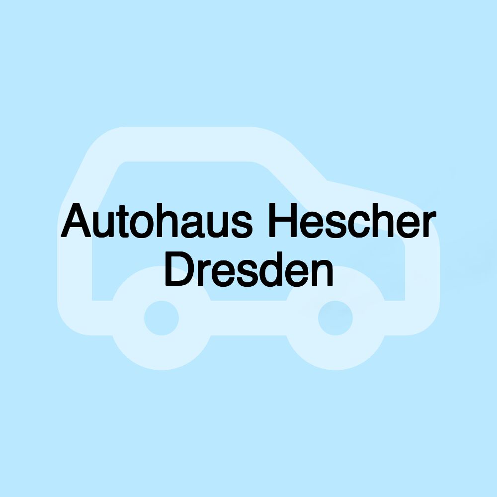 Autohaus Hescher Dresden