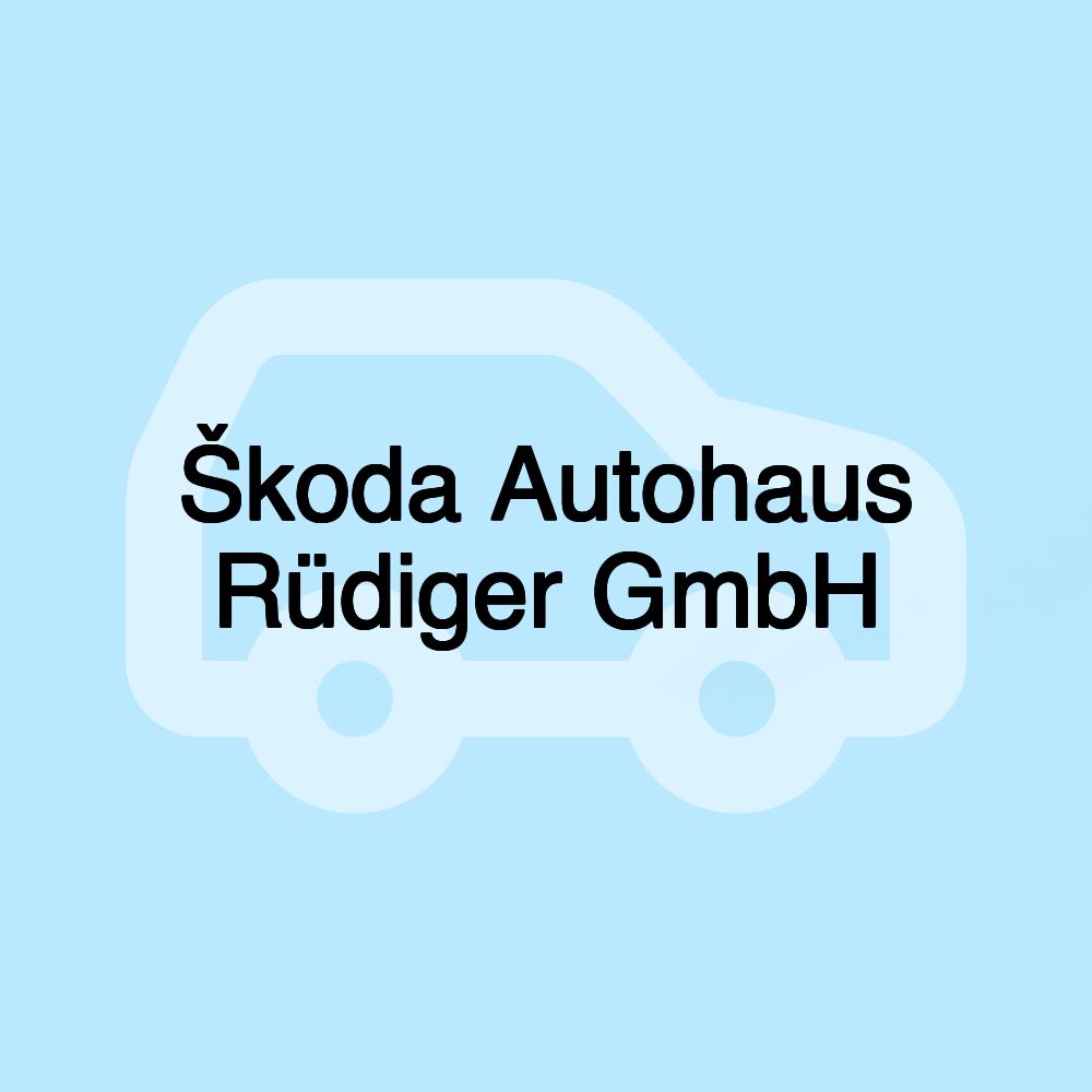 Škoda Autohaus Rüdiger GmbH