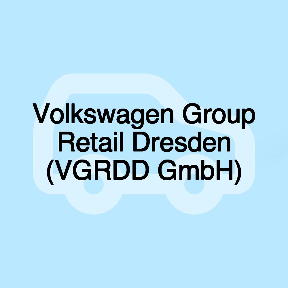 Volkswagen Group Retail Dresden (VGRDD GmbH)