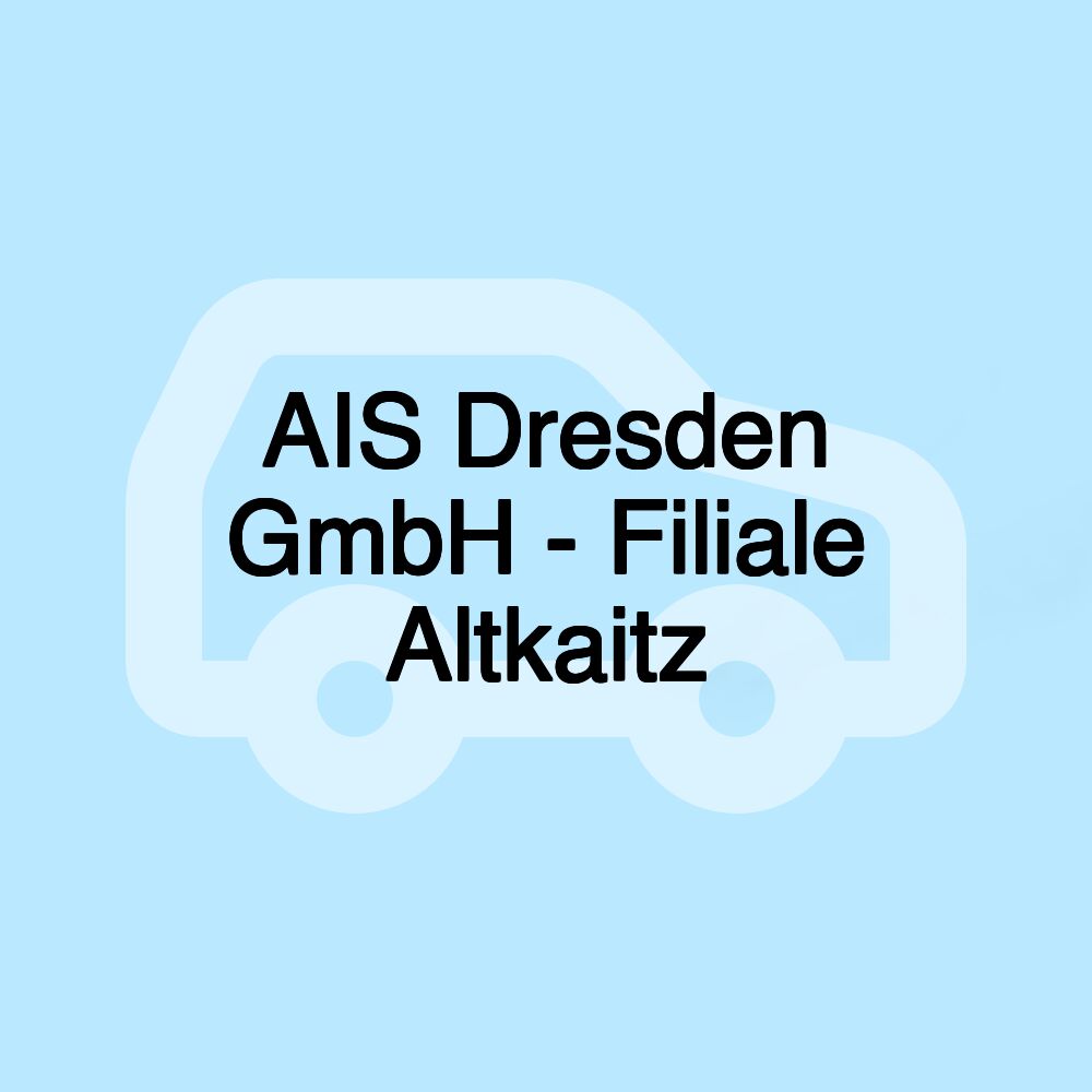 AIS Dresden GmbH - Filiale Altkaitz