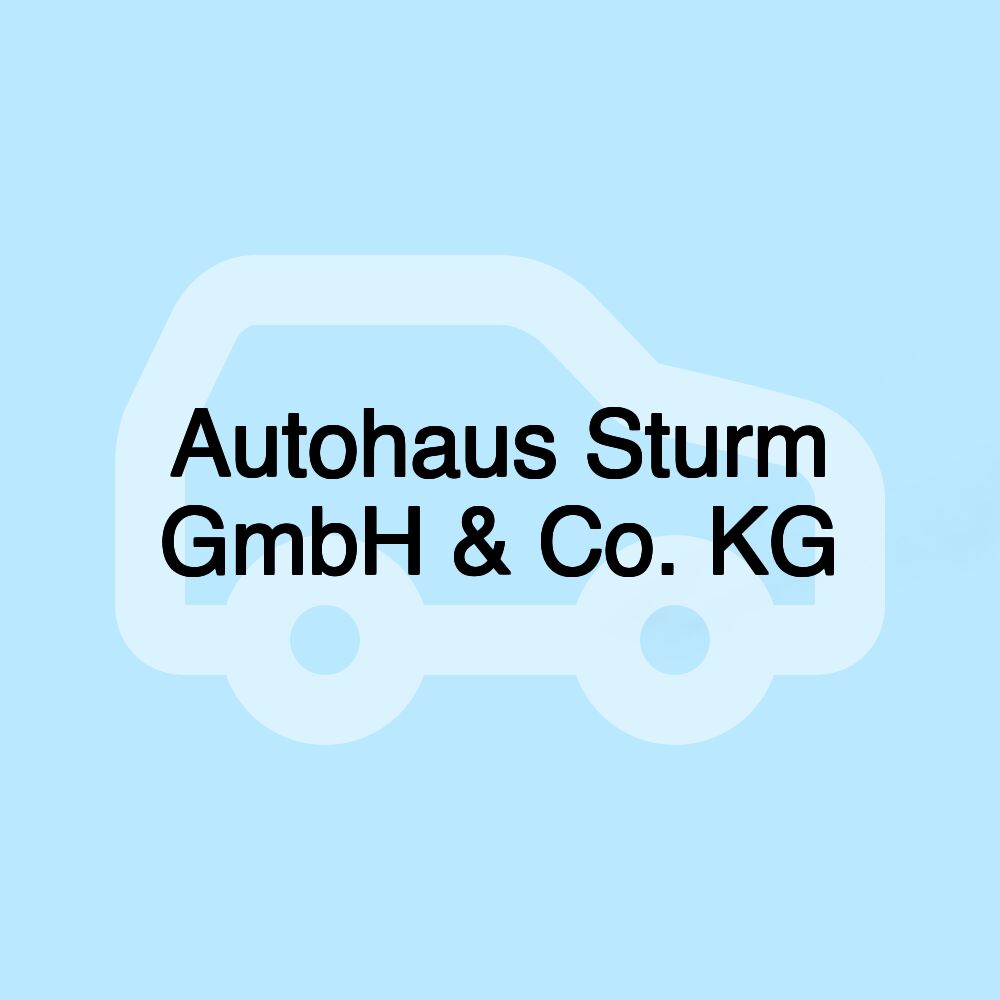 Autohaus Sturm GmbH & Co. KG