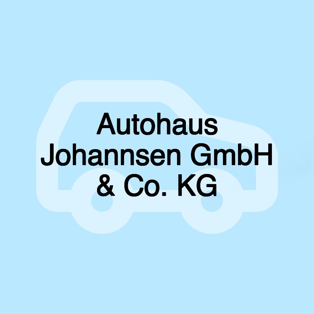 Autohaus Johannsen GmbH & Co. KG