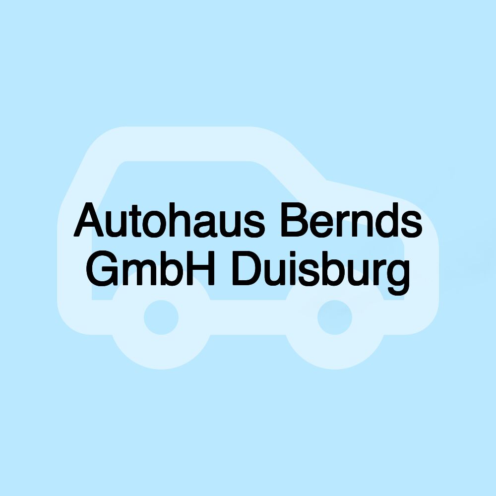 Autohaus Bernds GmbH Duisburg