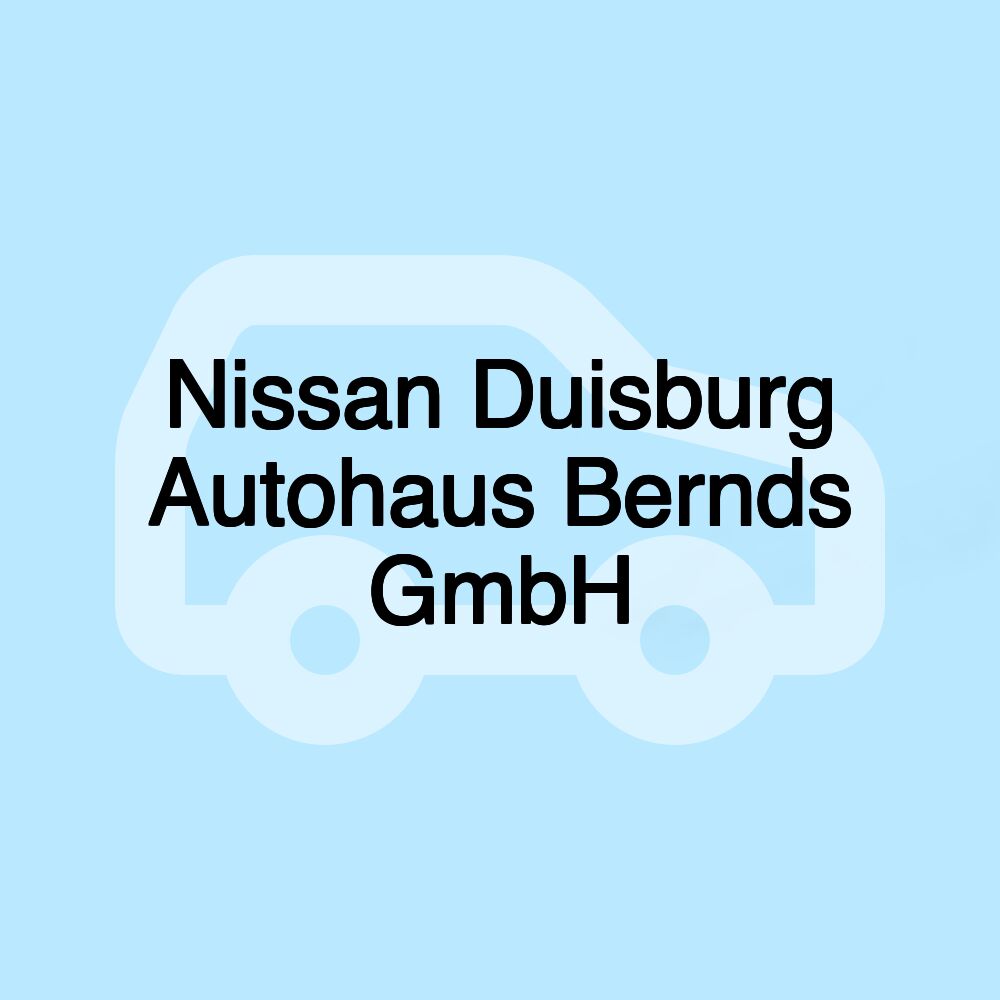 Nissan Duisburg Autohaus Bernds GmbH