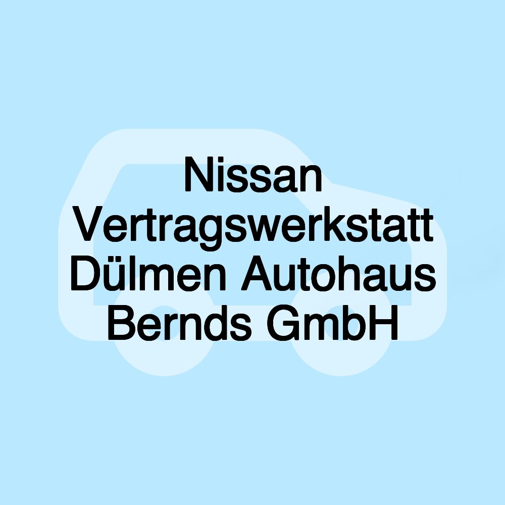 Nissan Vertragswerkstatt Dülmen Autohaus Bernds GmbH