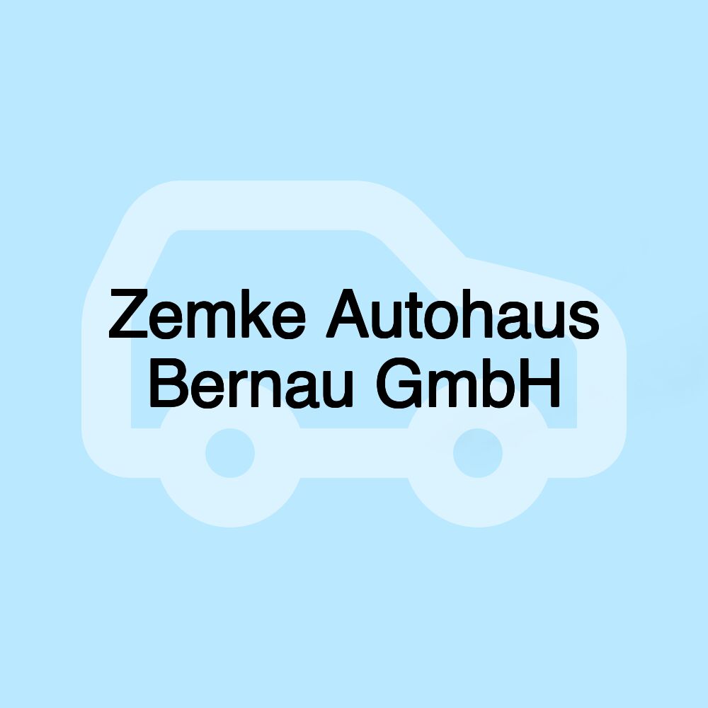 Zemke Autohaus Bernau GmbH