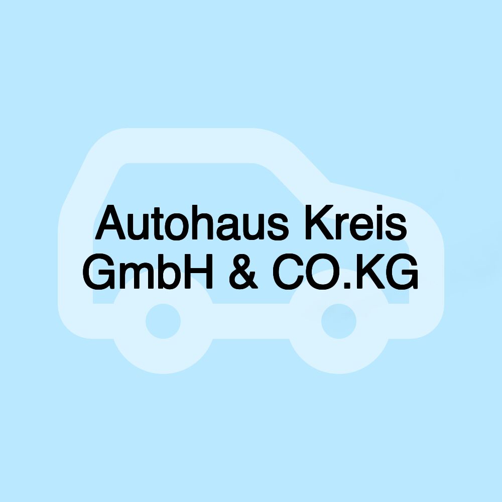 Autohaus Kreis GmbH & CO.KG