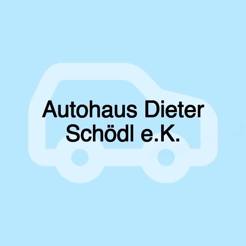 Autohaus Dieter Schödl e.K.