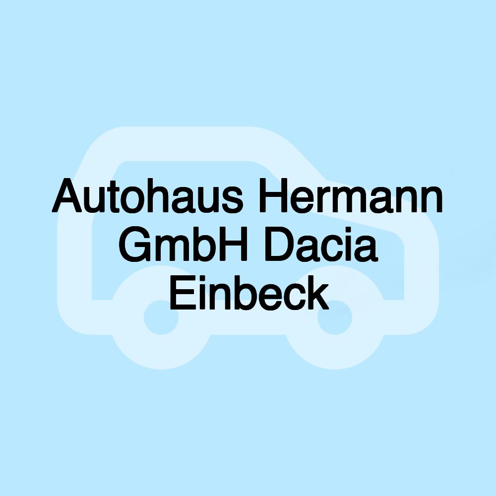 Autohaus Hermann GmbH Dacia Einbeck