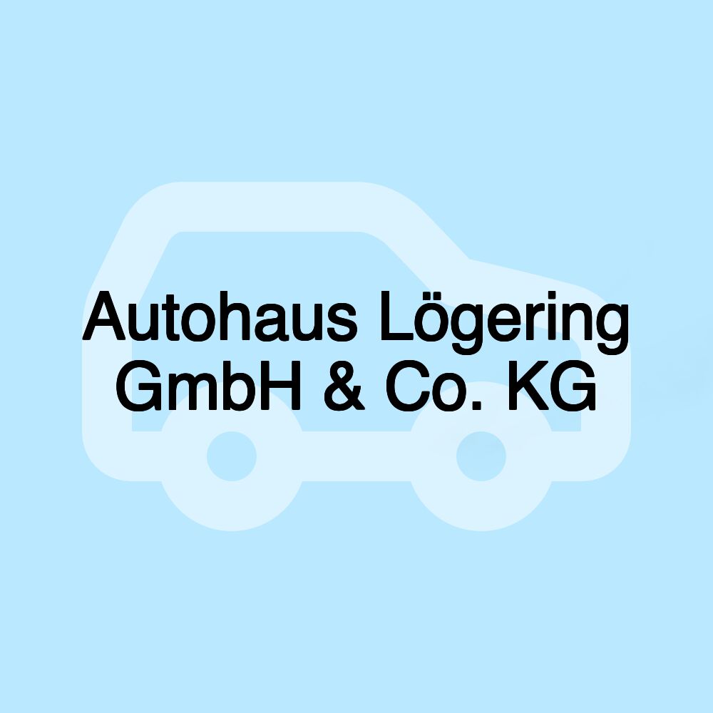 Autohaus Lögering GmbH & Co. KG