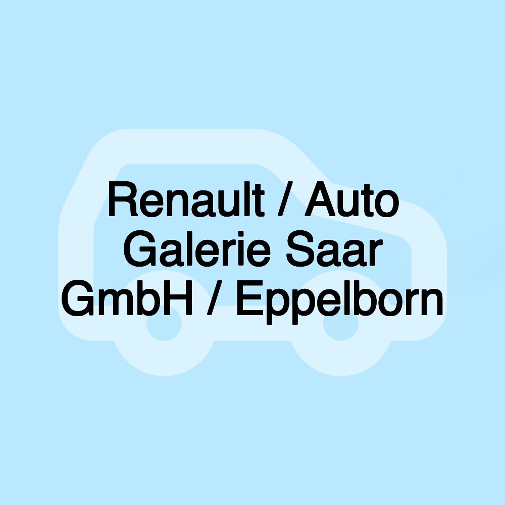 Renault / Auto Galerie Saar GmbH / Eppelborn