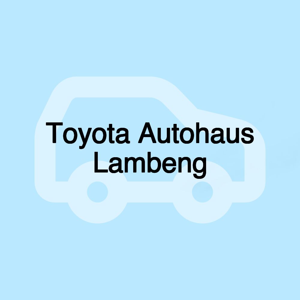 Toyota Autohaus Lambeng