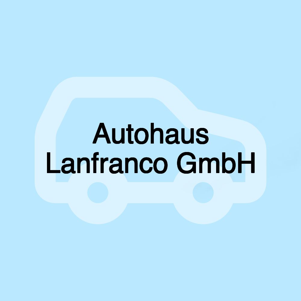 Autohaus Lanfranco GmbH