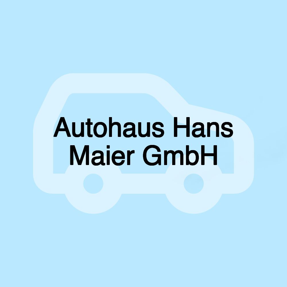 Autohaus Hans Maier GmbH