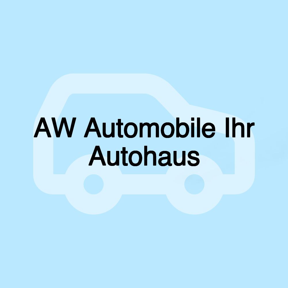 AW Automobile Ihr Autohaus