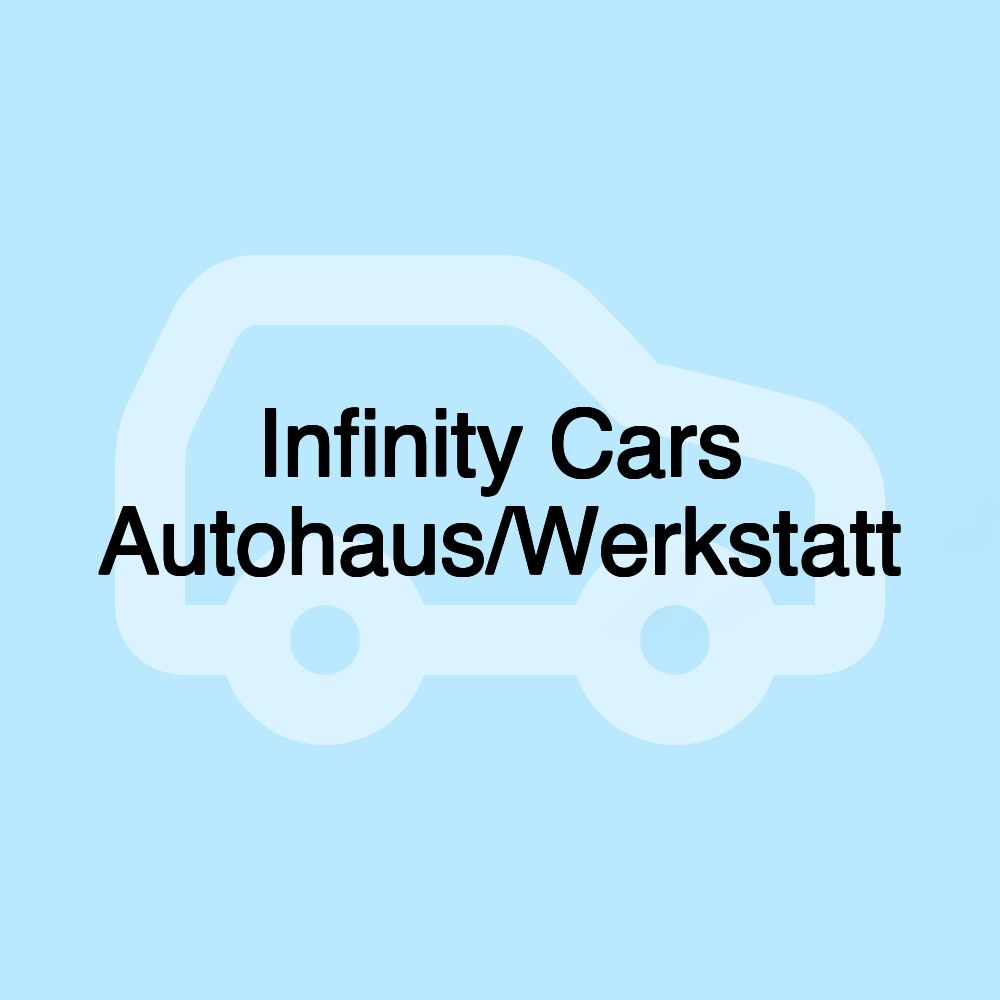 Infinity Cars Autohaus/Werkstatt