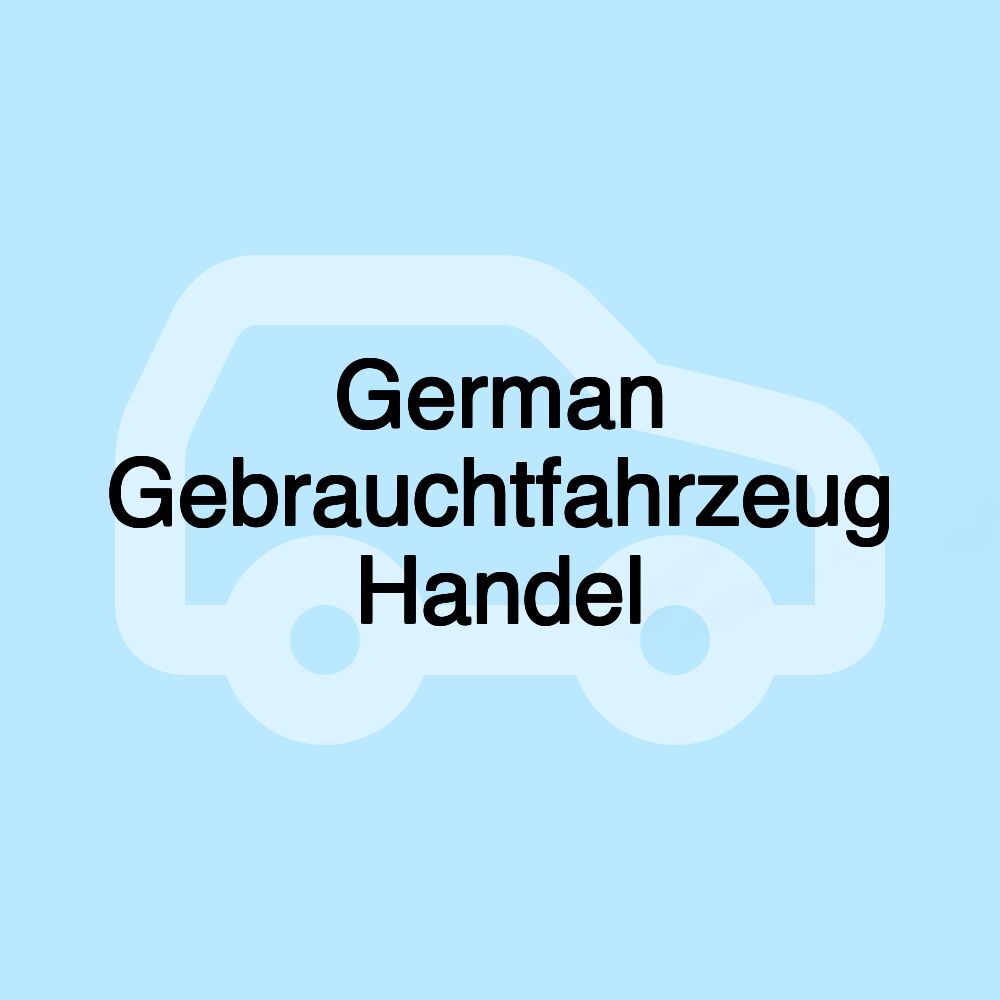 German Gebrauchtfahrzeug Handel