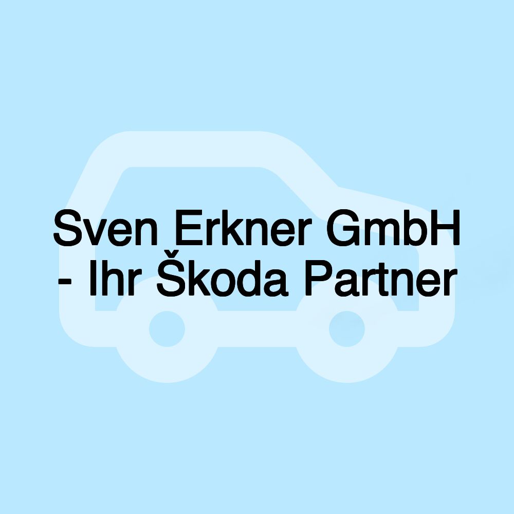 Sven Erkner GmbH - Ihr Škoda Partner