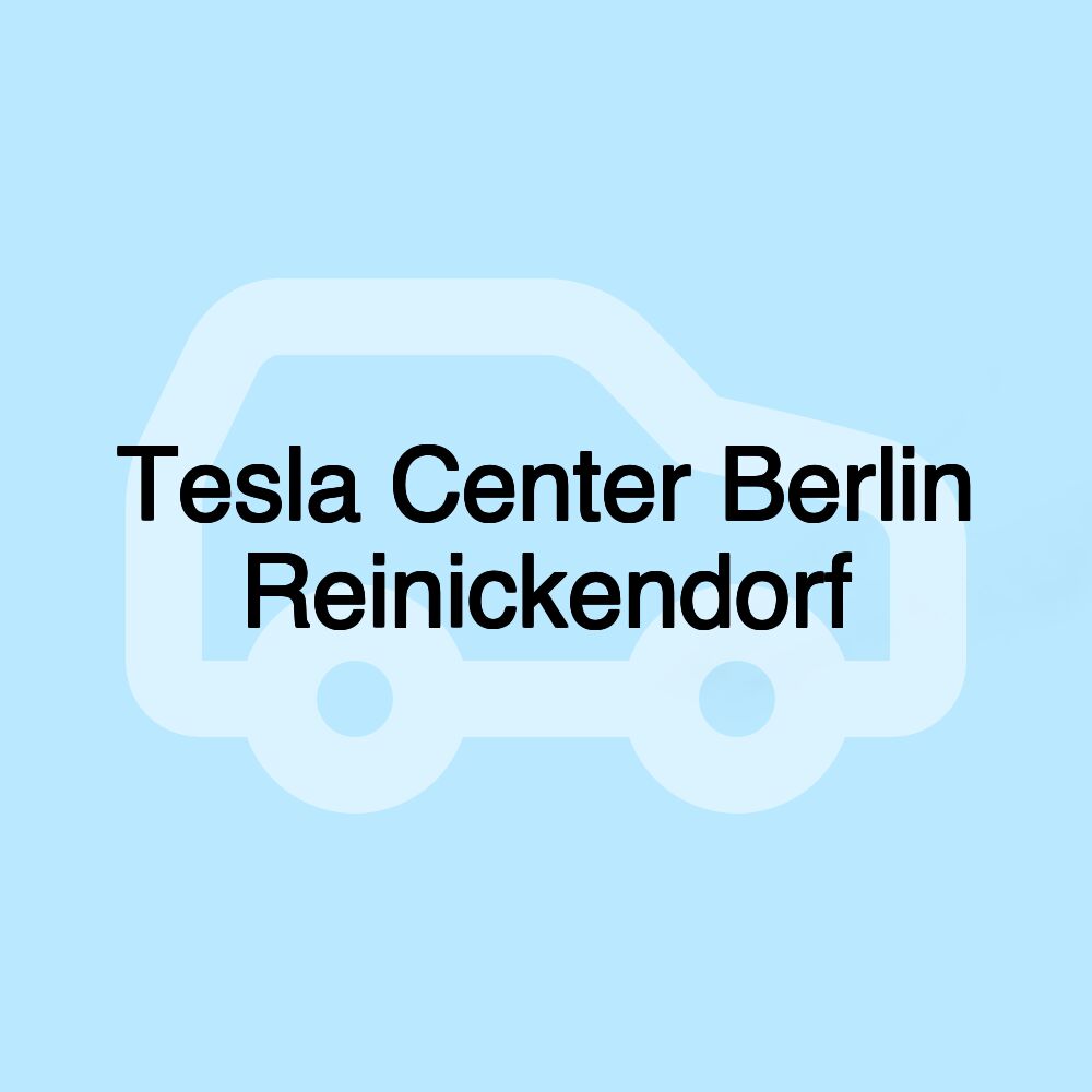 Tesla Center Berlin Reinickendorf