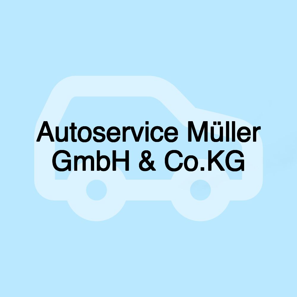 Autoservice Müller GmbH & Co.KG