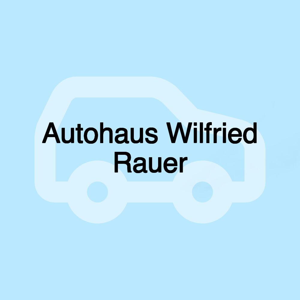 Autohaus Wilfried Rauer