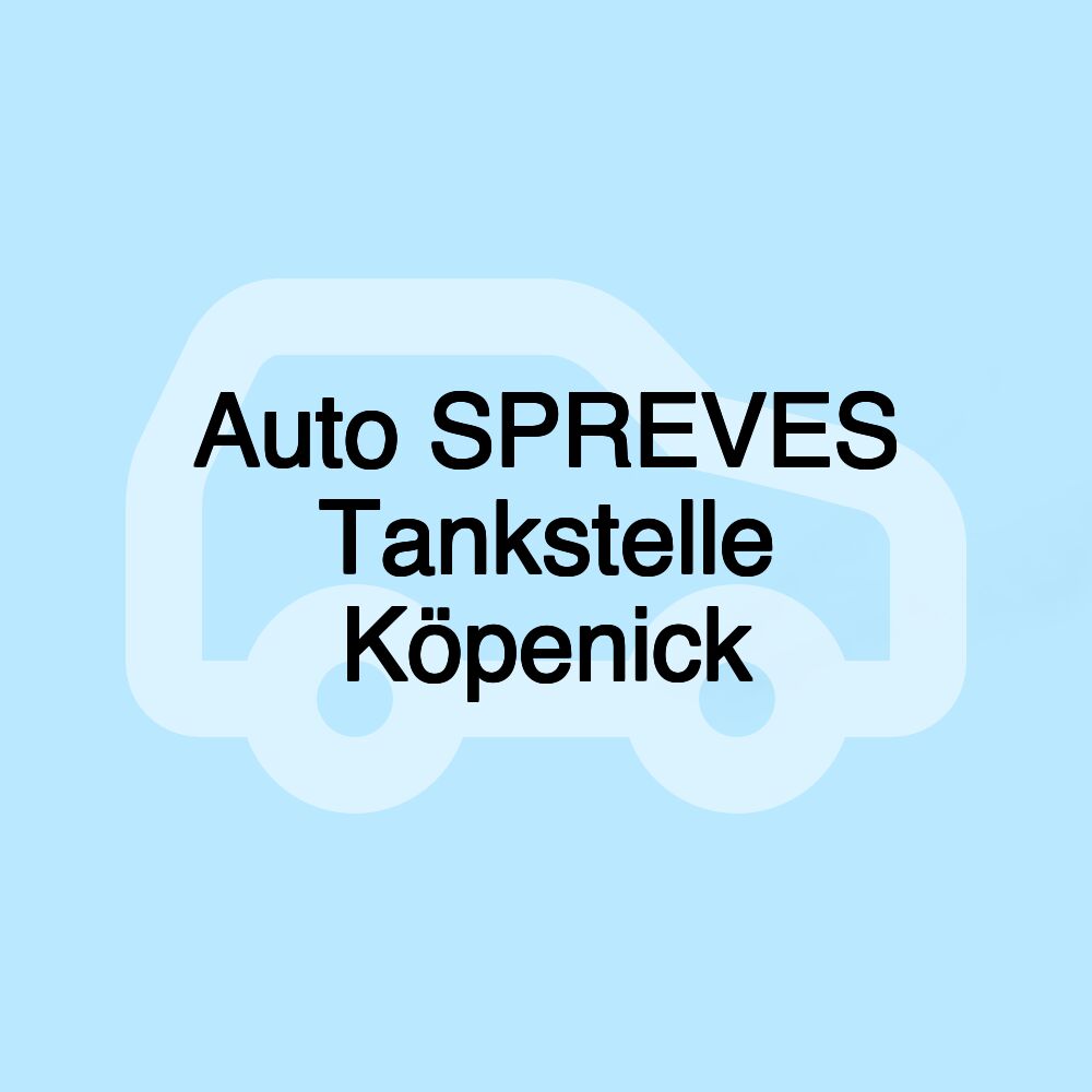 Auto SPREVES Tankstelle Köpenick