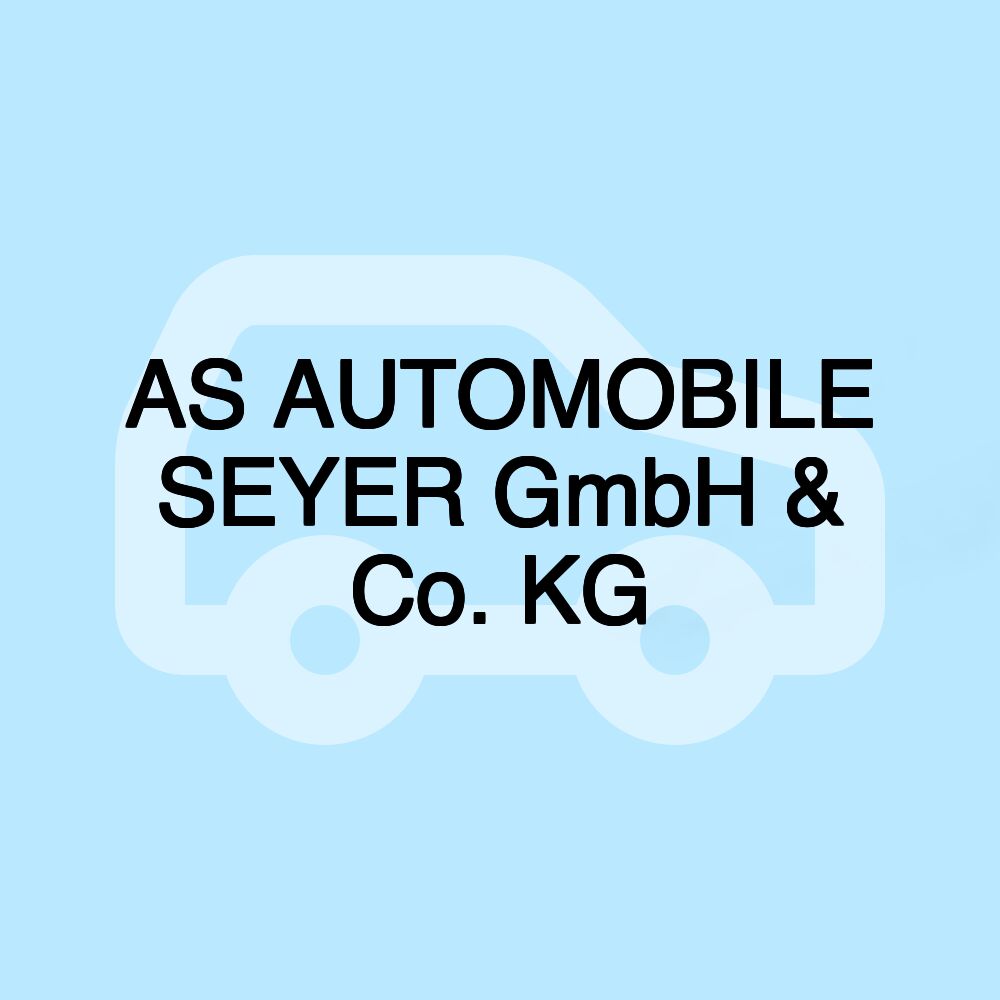 AS AUTOMOBILE SEYER GmbH & Co. KG