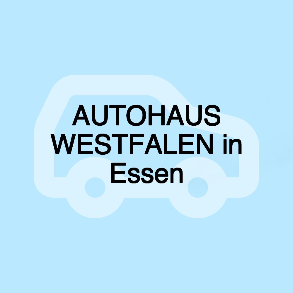 AUTOHAUS WESTFALEN in Essen