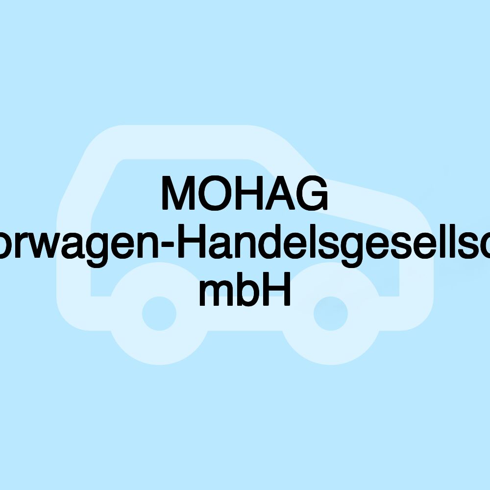 MOHAG Motorwagen-Handelsgesellschaft mbH