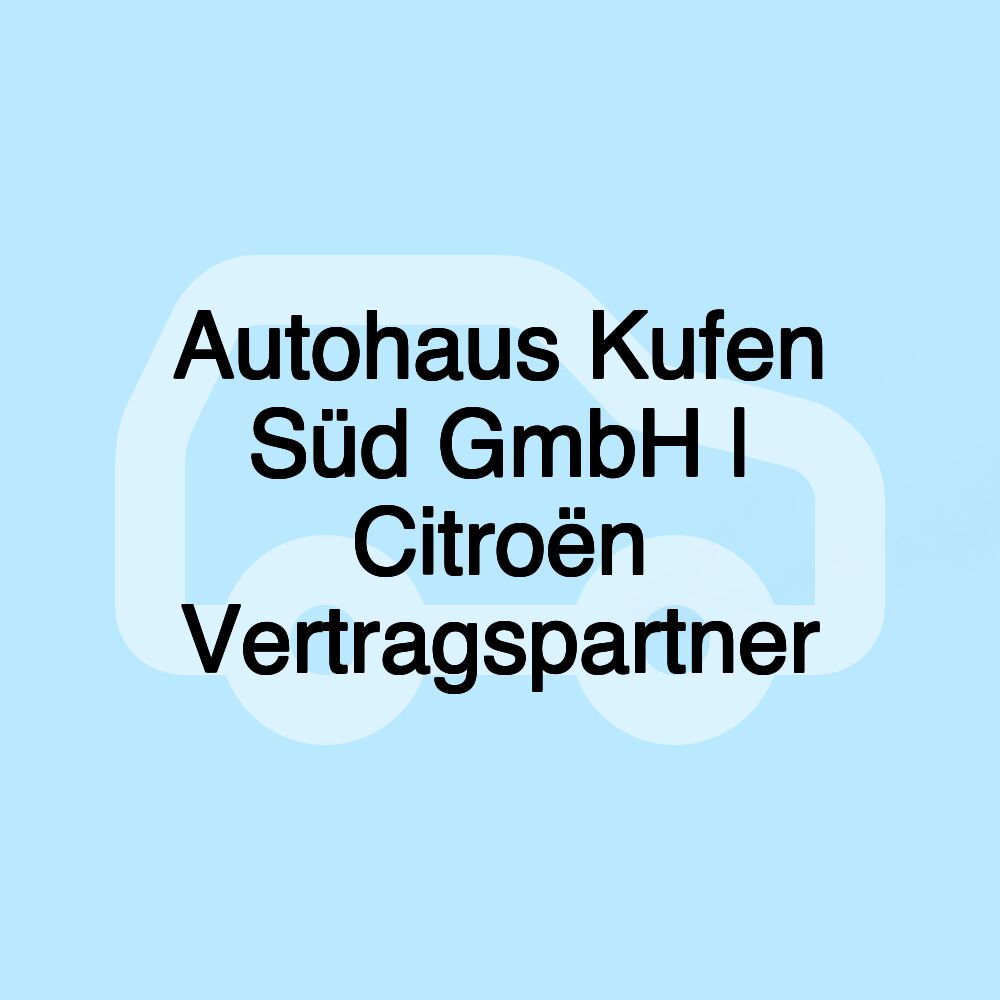 Autohaus Kufen Süd GmbH | Citroën Vertragspartner