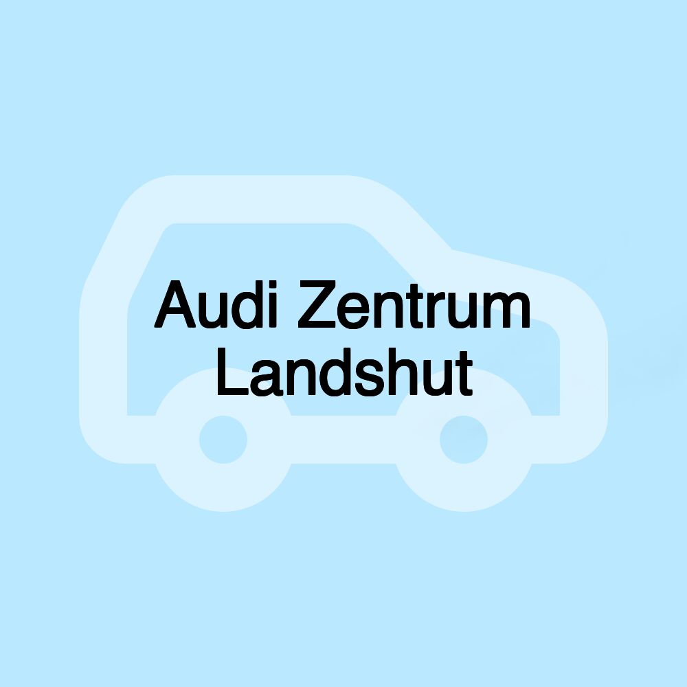 Audi Zentrum Landshut