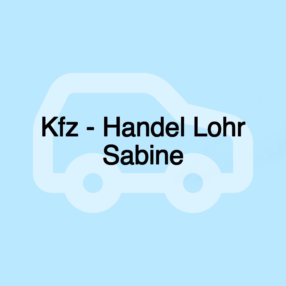 Kfz - Handel Lohr Sabine