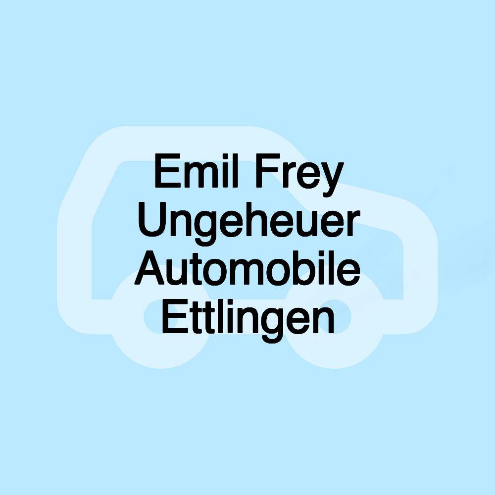 Emil Frey Ungeheuer Automobile Ettlingen