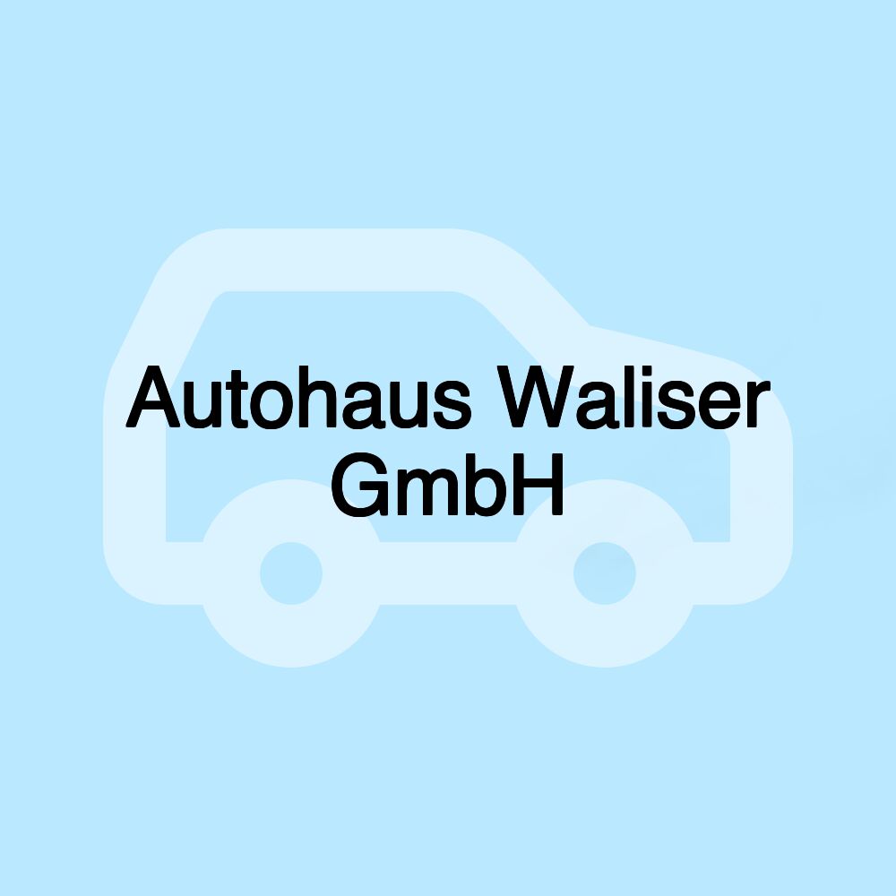 Autohaus Waliser GmbH