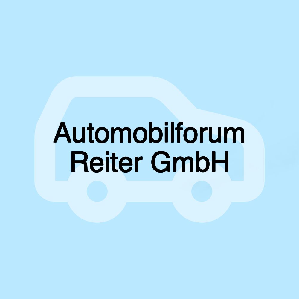 Automobilforum Reiter GmbH