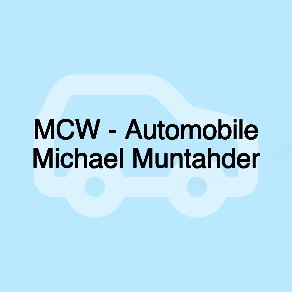 MCW - Automobile Michael Muntahder