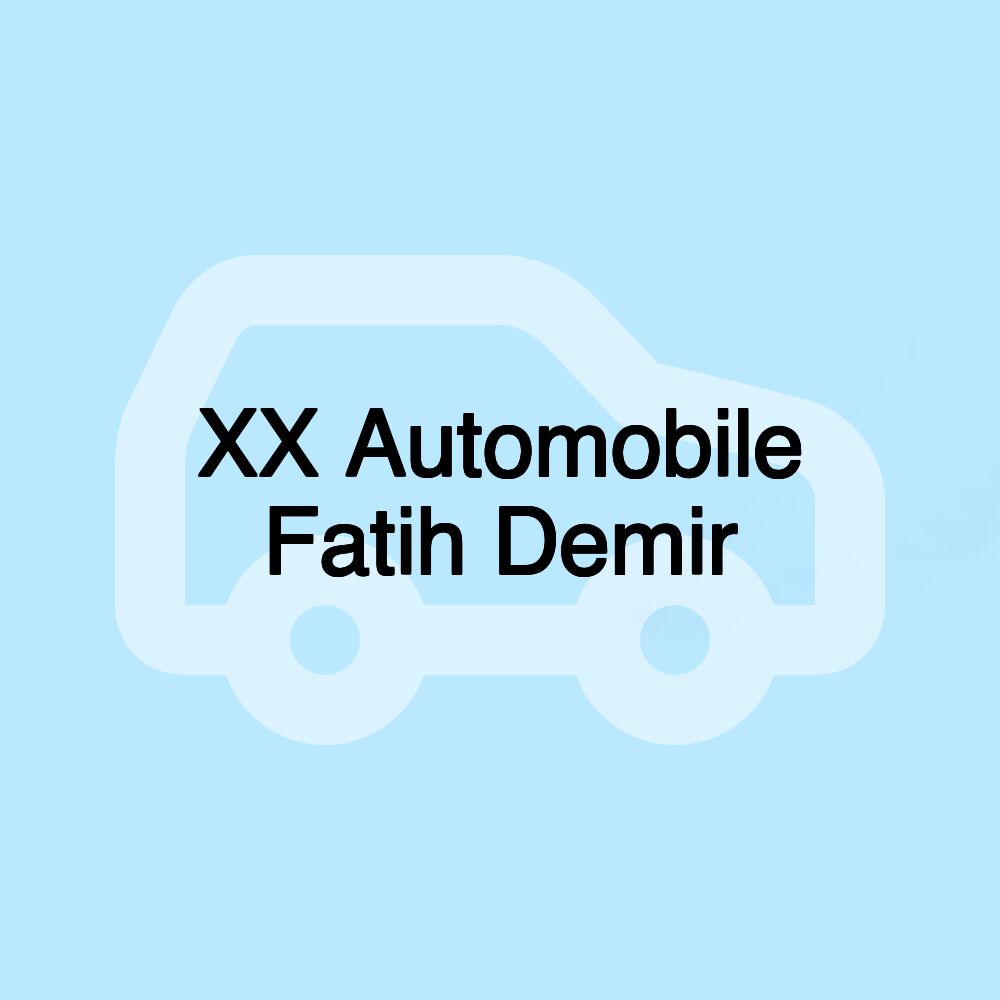 XX Automobile Fatih Demir