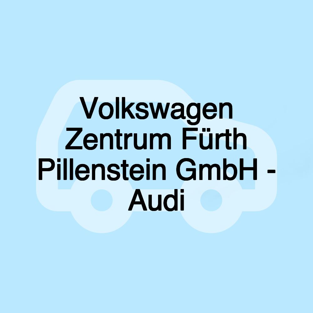 Volkswagen Zentrum Fürth Pillenstein GmbH - Audi