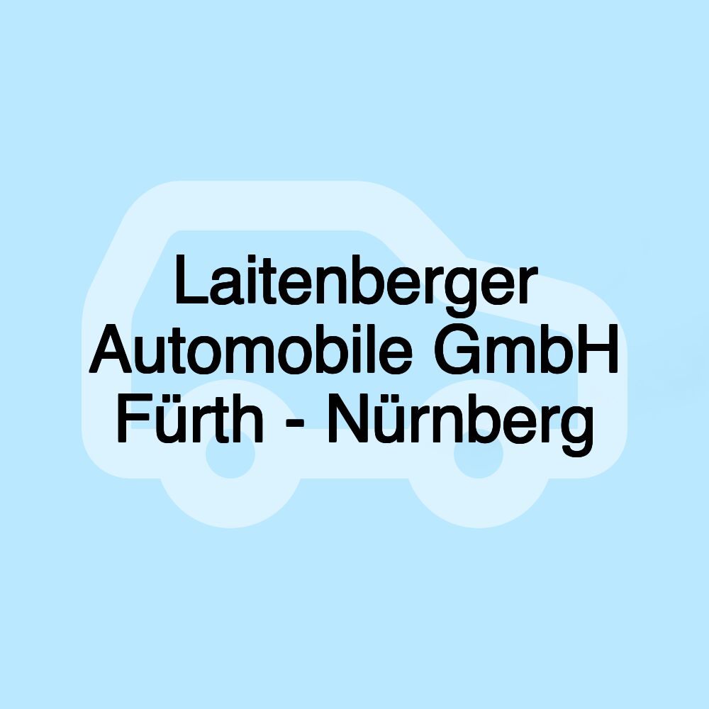 Laitenberger Automobile GmbH Fürth - Nürnberg