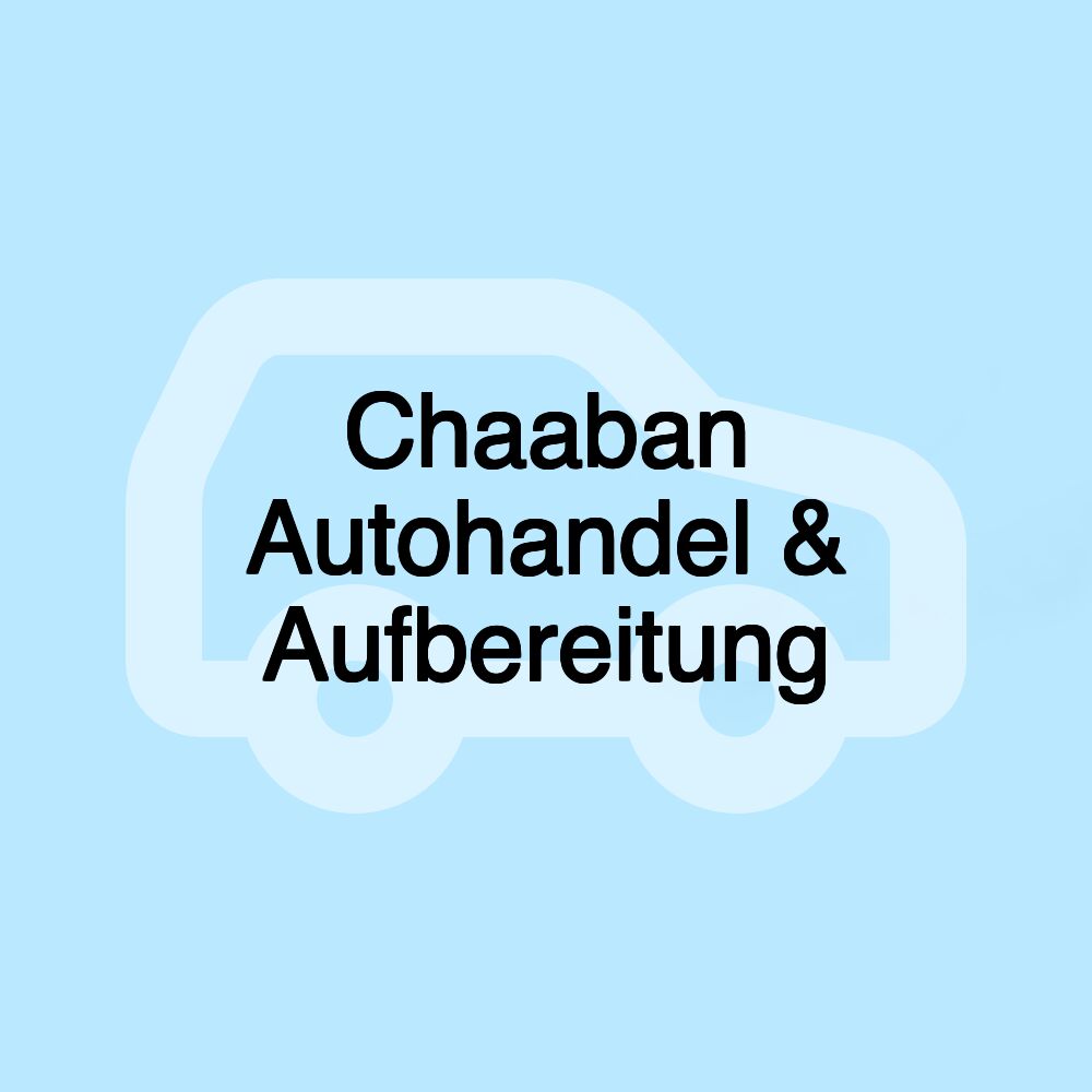 Chaaban Autohandel & Aufbereitung