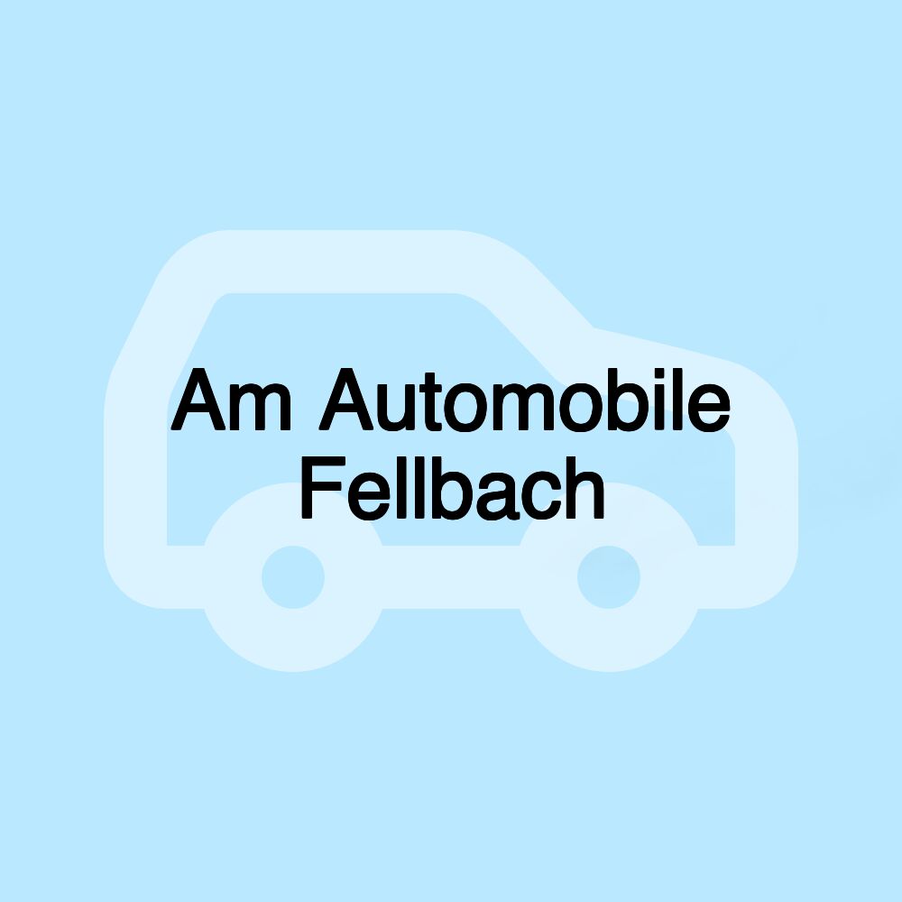 Am Automobile Fellbach