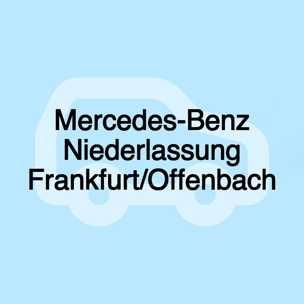 Mercedes-Benz Niederlassung Frankfurt/Offenbach