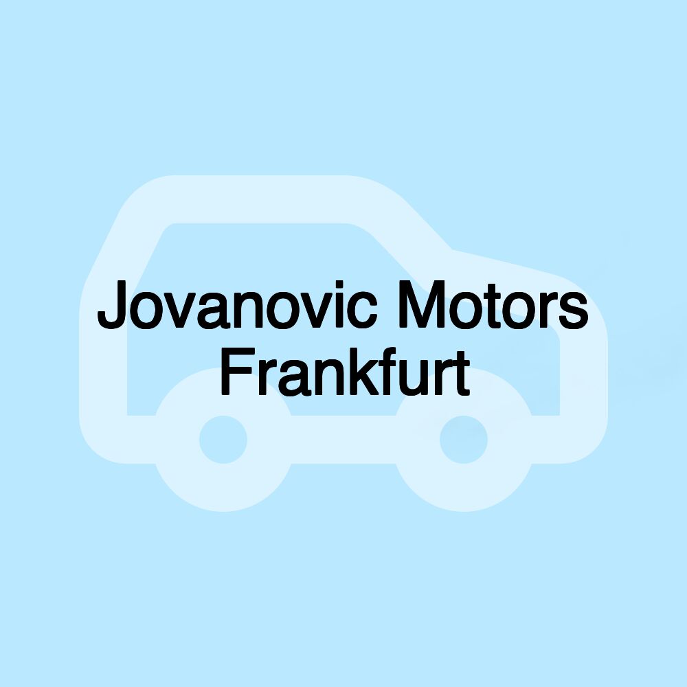 Jovanovic Motors Frankfurt