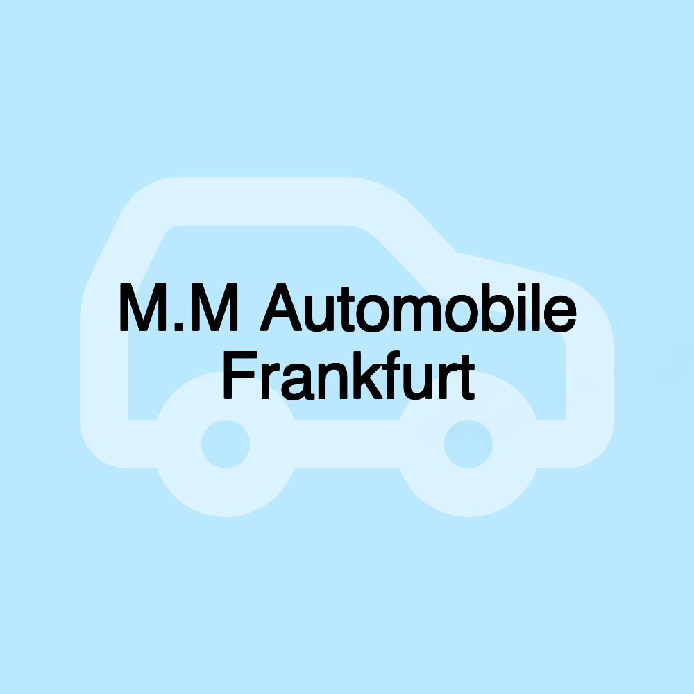 M.M Automobile Frankfurt